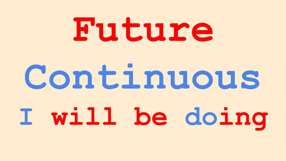 Future Continuous Tense in English Grammar
