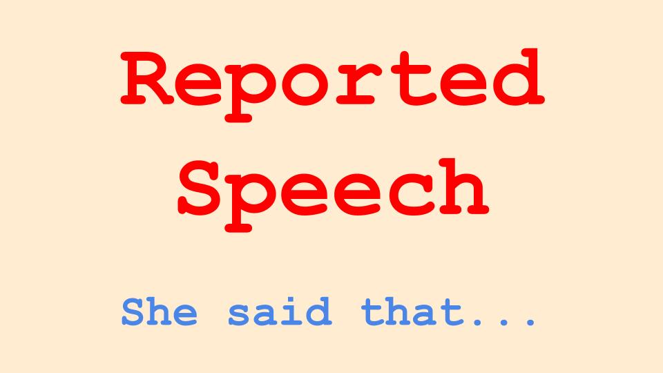 Reported speech in English Grammar